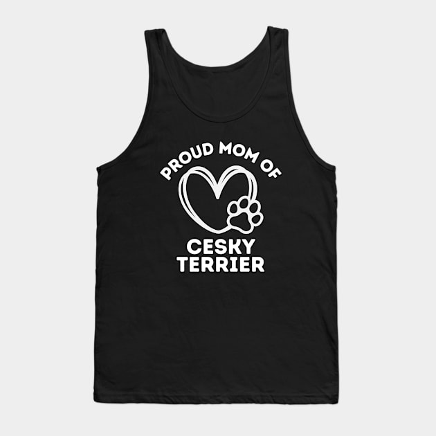 Cesky Terrier Mama Life is better with my dogs Dogs I love all the dogs Tank Top by BoogieCreates